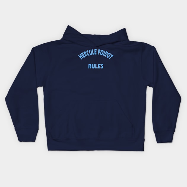 Hercule Poirot Rules Kids Hoodie by Lyvershop